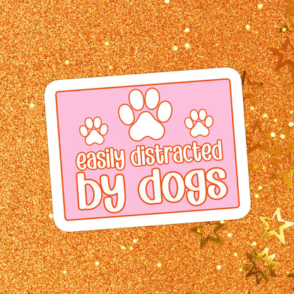 Easily distracted by dogs sticker