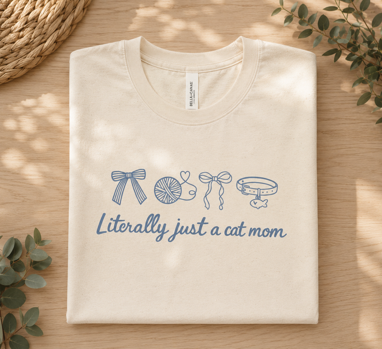 Literally Just a Cat Mom T-Shirt