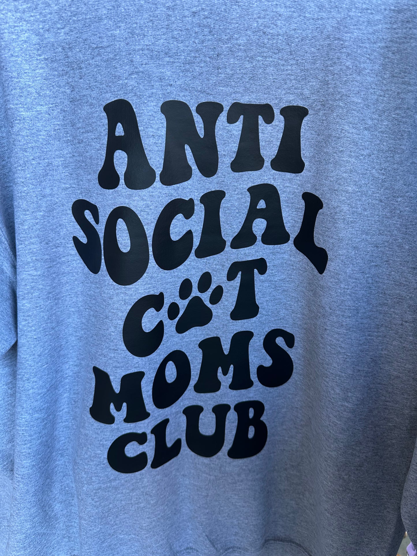 Anti Social Cat Moms Club Sweatshirt