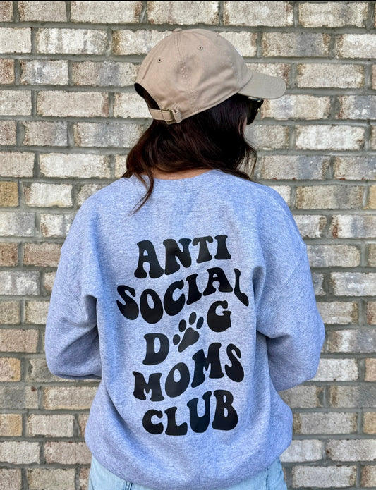 Anti Social Dog Moms Club Sweatshirt