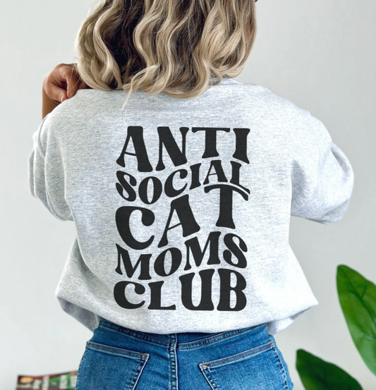 Anti Social Cat Moms Club Sweatshirt